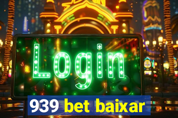 939 bet baixar